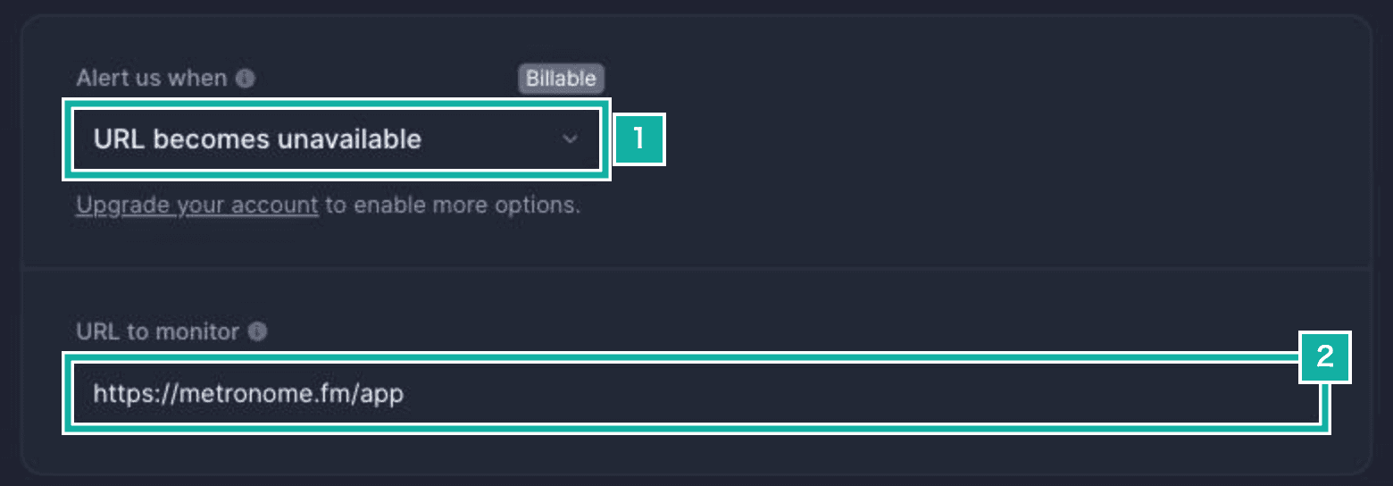 Better Stack monitor settings. Number 1 marks URL becomes unavailable under Alert us when, number 2 marks https://metronome.fm/app under URL to monitor.