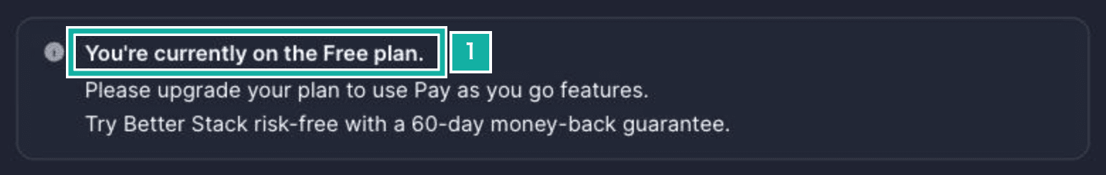 The Better Stack billing page. Number 1 marks the line You're currently on the Free plan.